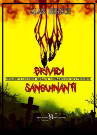 Title: Brividi Sanguinanti: Racconti horror gialli e thriller da non perdere, Author: Alan Rorsch