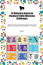 20 Miniature American Shepherd Selfie Milestone Challenges: Miniature American Shepherd Milestones for Memorable Moments, Socialization, Indoor & Outdoor Fun, Training Book 2