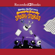 Title: Rowley Jefferson's Awesome Friendly Spooky Stories, Author: Jeff Kinney