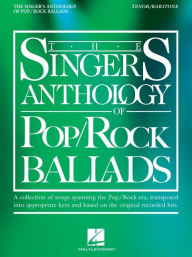 Title: The Singer's Anthology of Pop/Rock Ballads - Tenor/Baritone Edition, Author: Brendan Fox