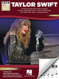 Title: Taylor Swift - Super Easy Songbook - 2nd Edition: 30 Simple Arrangements for Piano with Lyrics, Author: Taylor Swift