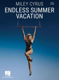 Title: Miley Cyrus - Endless Summer Vacation: Easy Piano Songbook, Author: Miley Cyrus