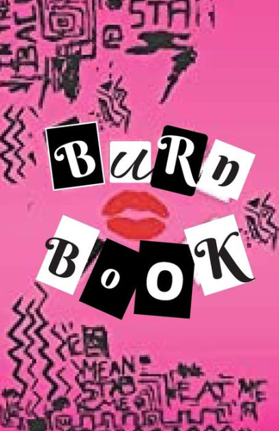 Burn Book: Mean Girls Lined Journal Full Pf Secrets. Pinky Girlie Ish ...