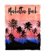 Manhattan Beach: California Christmas Notebook With Lined Wide Ruled Paper For Taking Notes. Stylish Tropical Travel Journal Diary 7.5 x 9.25 Inch Soft Cover. For Home, Work Or School.