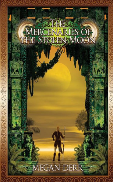 The Mercenaries of the Stolen Moon