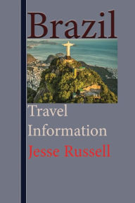 Title: Brazil: Travel Information, Author: Jesse Russell