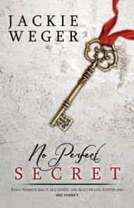 Title: No Perfect Secret, Author: Jackie Weger