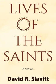 Title: Lives of the Saints, Author: David R Slavitt