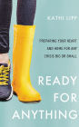 Ready for Anything: Preparing Your Heart and Home for Any Crisis Big or Small