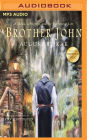 Brother John: A Monk, a Pilgrim and the Purpose of Life