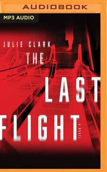 The Last Flight: A Novel