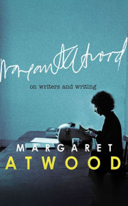 Title: On Writers and Writing, Author: Margaret Atwood