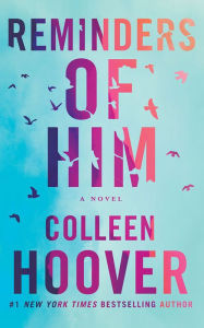 Title: Reminders of Him, Author: Colleen Hoover