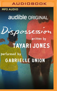 Title: Dispossession, Author: Tayari Jones