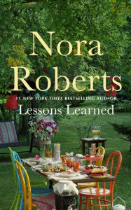 Title: Lessons Learned, Author: Nora Roberts