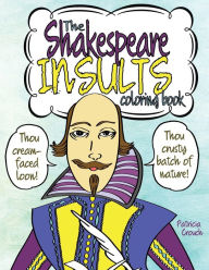 Title: The Shakespeare Insults Coloring Book, Author: Patricia Crouch