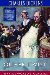 Title: Oliver Twist (Esprios Classics), Author: Charles Dickens