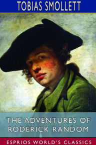 Title: The Adventures of Roderick Random (Esprios Classics), Author: Tobias Smollett