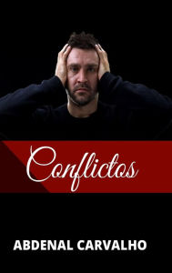 Title: Conflictos: Romance de Fictión, Author: Abdenal Carvalho