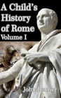 A Child's History of Rome Volume I
