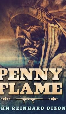 Penny Flame By John Reinhard Dizon Paperback Barnes Noble