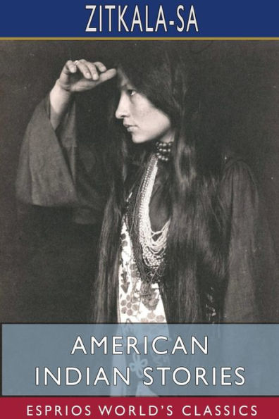 American Indian Stories (Esprios Classics)