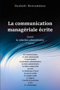 Title: La communication Managï¿½riale ï¿½crite: Quand la rï¿½daction administrative s'impose, Author: Ouahabi Benramdane