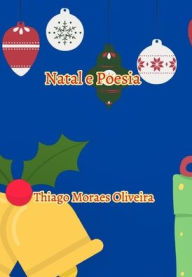 Title: Natal e Poesia, Author: Thiago Moraes Oliveira