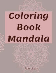 Title: Coloring Book: Mandalas, Author: Ane Liram