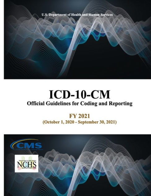 ICD-10-CM Official Guidelines For Coding And Reporting - FY 2021 ...