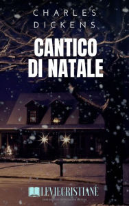 Title: Il Cantico di Natale, Author: Charles Dickens