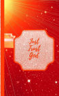 Just Trust God- Rays Rosie: Blank Journal/Folio Insert/Travelers Notebook Inserts/Diary/Unruled Journal