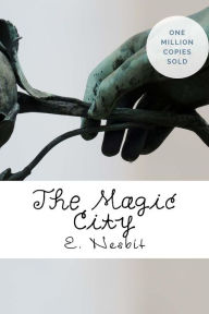 Title: The Magic City, Author: E Nesbit