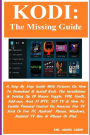 KODI: A The Missing Guide: A Step By Step Guide With Pictures On How To Download & Install Kodi, The Installation & Setting Up Of Mouse Toggle, VPN, FireDL, Add-ons, Area 51 IPTV, SET TV & How To Enable Parental Control On Amazon Fire TV Stick Or Fire TV
