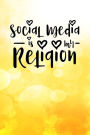Social Media Is My Religion: Blank Lined Notebook Journal