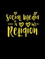 Social Media Is My Religion: Blank Sketch Book