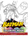 Batman Coloring Book for Kids: Coloring All Your Favorite Characters in Batman