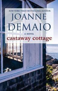 Title: Castaway Cottage, Author: Joanne DeMaio