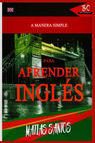 Title: A Maneira Simples Para Aprender Ingles., Author: Matias Santos