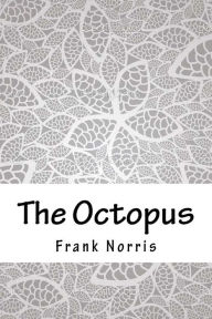 Title: The Octopus, Author: Frank Norris