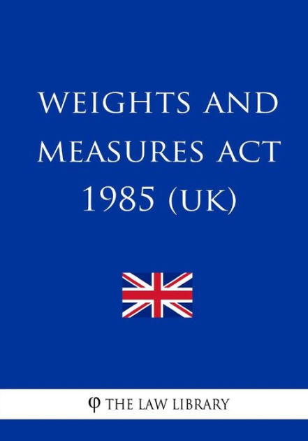 weights-and-measures-act-1985-by-the-law-library-paperback-barnes