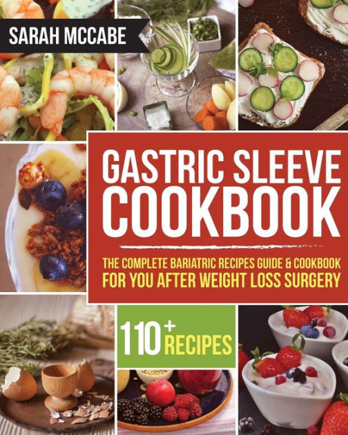 Gastric Sleeve Cookbook The Complete Bariatric Recipes Guide
