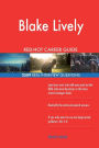 Blake Lively RED-HOT Career Guide; 2589 REAL Interview Questions
