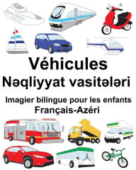 Title: Français-Azéri Véhicules Imagier bilingue pour les enfants, Author: Suzanne Carlson