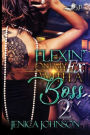 Flexin' On My Ex with A Boss 2
