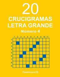 Title: 20 Crucigramas Letra Grande - N. 4, Author: Pasatiempos10