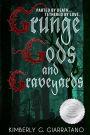 Grunge Gods and Graveyards