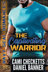 Title: The Captivating Warrior, Author: Daniel Banner