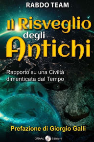 Title: Il risveglio degli Antichi: Rapporto su una civilta' dimenticata dal tempo, Author: Diego Marin