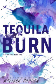 Title: Tequila Burn, Author: Melissa Toppen